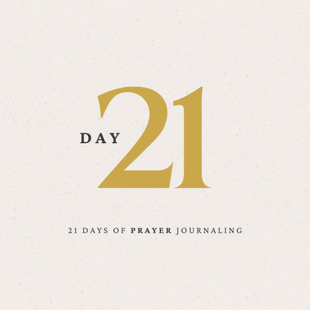Day 21 of 21 Days of Prayer Journaling