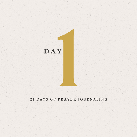 Day 1 of 21 Days of Prayer Journaling